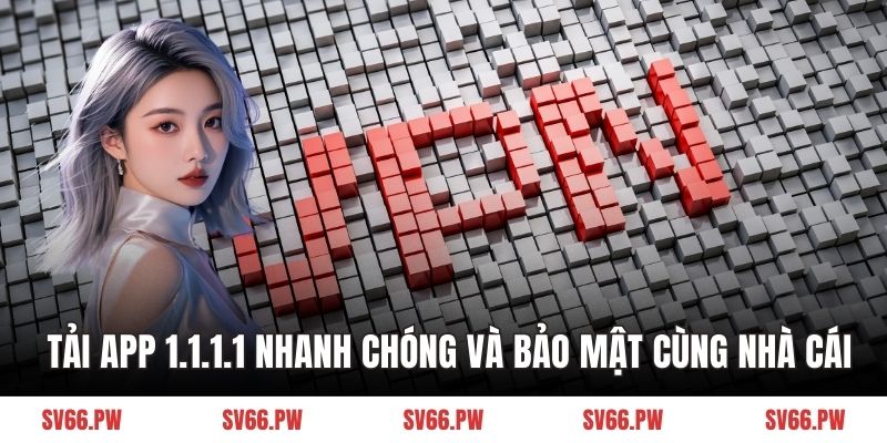 Tải app 1.1.1.1